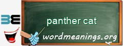 WordMeaning blackboard for panther cat